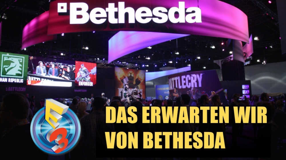 Bethesda auf der E3 2016: Was wir wissen, was wir erwarten - Dishonored 2, The Elder Scrolls, Doom- &amp; Fallout 4-DLCs