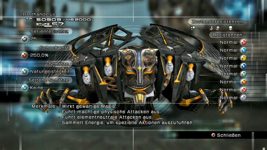 Wow, das ist mal ein riesiger Boss! Mit beinahe einer halben Million Trefferpunkten und vier Schutzpanzern! Bevor diese Schutzhüllen vernichtet sind, lässt sich dieser Charakterkopf kaum beschädigen. Die hinderlichen Zusatzteile nerven euch ohnehin mit Angriffszaubern und betteln regelrecht darum, ausgeknipst zu werden. Jedem Hüllenstück ist ein Element zugeordnet, und zwar von links nach rechts (von euch aus gesehen): Feuer, Blitz, Eis, Wasser. Entsprechend absorbieren sie ihr Element und malträtieren euch mit ebensolchen Zaubern, sind aber logischerweise gegen das gegensätzliche Element empfindlich. Beginnt einfach bei einem Panzerstück und arbeitet euch der Reihe nach auf die andere Seite. Bis seine Hülle gebrochen ist, agiert Barthandelus sehr passiv und ungefährlich. Dennoch solltet ihr bereits von Anfang an mittels Rachekampagne den Kampf beschleunigen. Ist der Schild endlich weg, geht der Kampf so richtig los. Im ersten Drittel wirft er euch hauptsächlich normale Angriffe und selten die Flächenattacke Thanatos' Lachen entgegen. Lasst euch nicht einschüchtern und erarbeitet den ersten Schock. Im Schock wechselt ihr zum Sturmkommando, mit dem ihr massiven Schaden austeilt. Doch vergesst dabei nie eure Deckung! Im angeschlagenen Zustand dreht Barthandelus endgültig auf und greift in regelmäßigen Abständen auf Strahleneruption zurück. Dieser Angriff bringt euch in Teufels Küche, wenn ihr nicht aufpasst. Euer Gegenüber wird nun sehr lange Zeit seine Energie sammeln. Zeit, die ihr unbedingt braucht, um dem Einhalt zu gebieten. Attackiert jetzt mit allem, was da ist, um ihn beim Aufladen zu stören. Gelingt dies, schwächt ihr damit den Angriff um die Hälfte ab. Klappt es nicht, bläst er euch mit etwas Pech komplett vom Feld! Gemein ist auch, dass die Ladephase einen bestehenden Schock aufhebt. 
Hauptteil: 
Stärken: Unglaublich viele HP, mächtige Attacken, sehr schwer zu schocken, fast unverwundbar, bis die Außenhülle zerstört wird 
- Schwächen: Wenige Zustandsresistenzen 