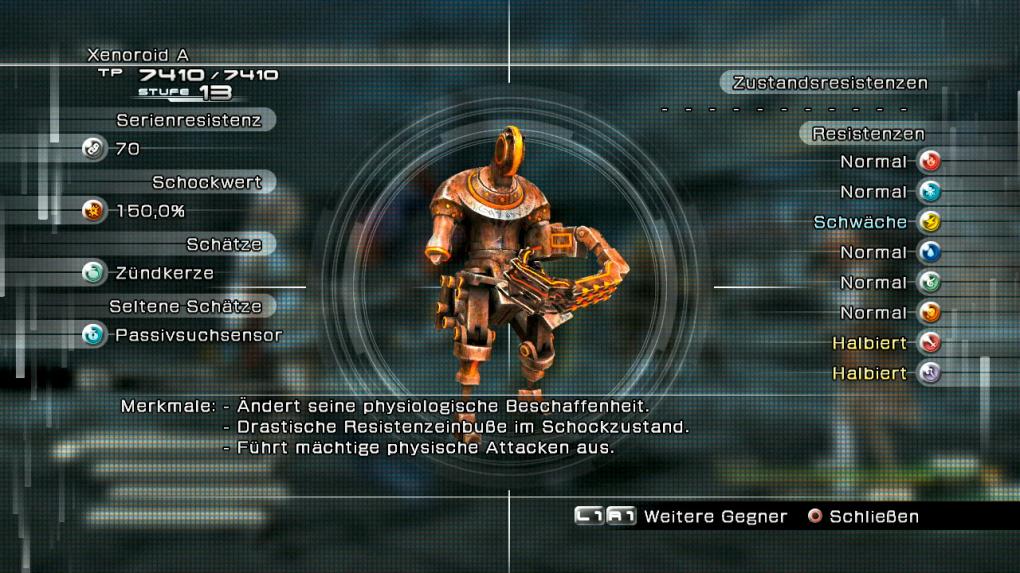 Xenoroid: Diese verwahrlosten Roboter sind zwar alt, aber dennoch taff. Das oberste Ziel ist eindeutig der Schock, denn dadurch werden sie komplett handlungsunfähig und enorm verwundbar! Manipulatoren wirken hier auch kleine Wunder. STÄRKEN: Viele HP, schadensresistent, hohe Serienresistenz - SCHWÄCHEN: Keine Zustandsresistenzen, blitzempfindlich, verliert Resistenzen im Schock