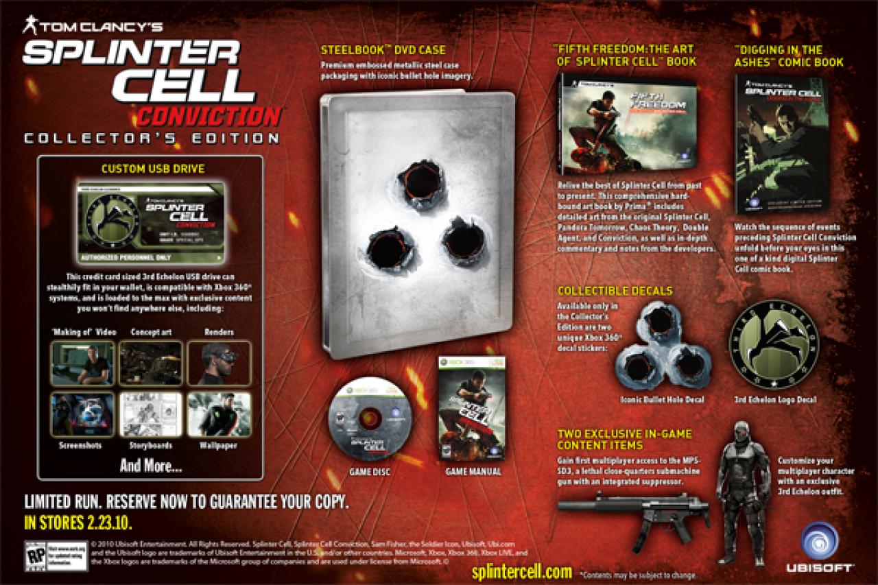 [08/11/2010] Splinter Cell Conviction - US-Version der Limited Edition: Die Version enthielt als Hauptmerkmal einen USB-Stick im besonderen Design. Leider funktionierte der USB-Stick bei vielen Verbrauchern überhaupt nicht. 