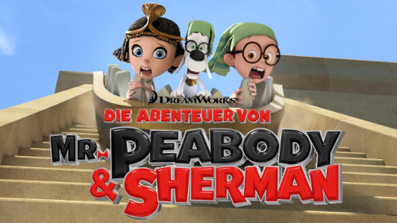 [27/02/2014] Die Abenteuer von Mr. Peabody und Sherman