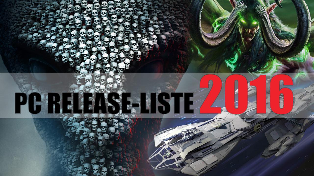 [05/01/2016] PC Spiele-Releases 2016: In unserer Liste zeigen wir euch die Erscheinungstermine interessanter Games für den PC.
