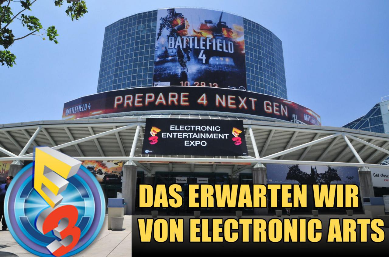 [03/06/2016] E3 2016 - das erwarten wir uns von Electronic Arts!
