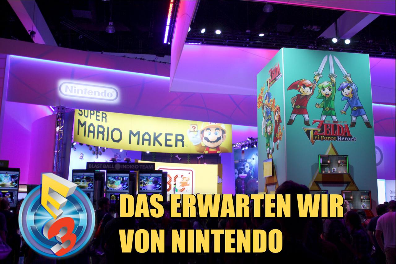 [03/06/2016] Nintendo auf der E3 2016: Das erwarten wir uns!
