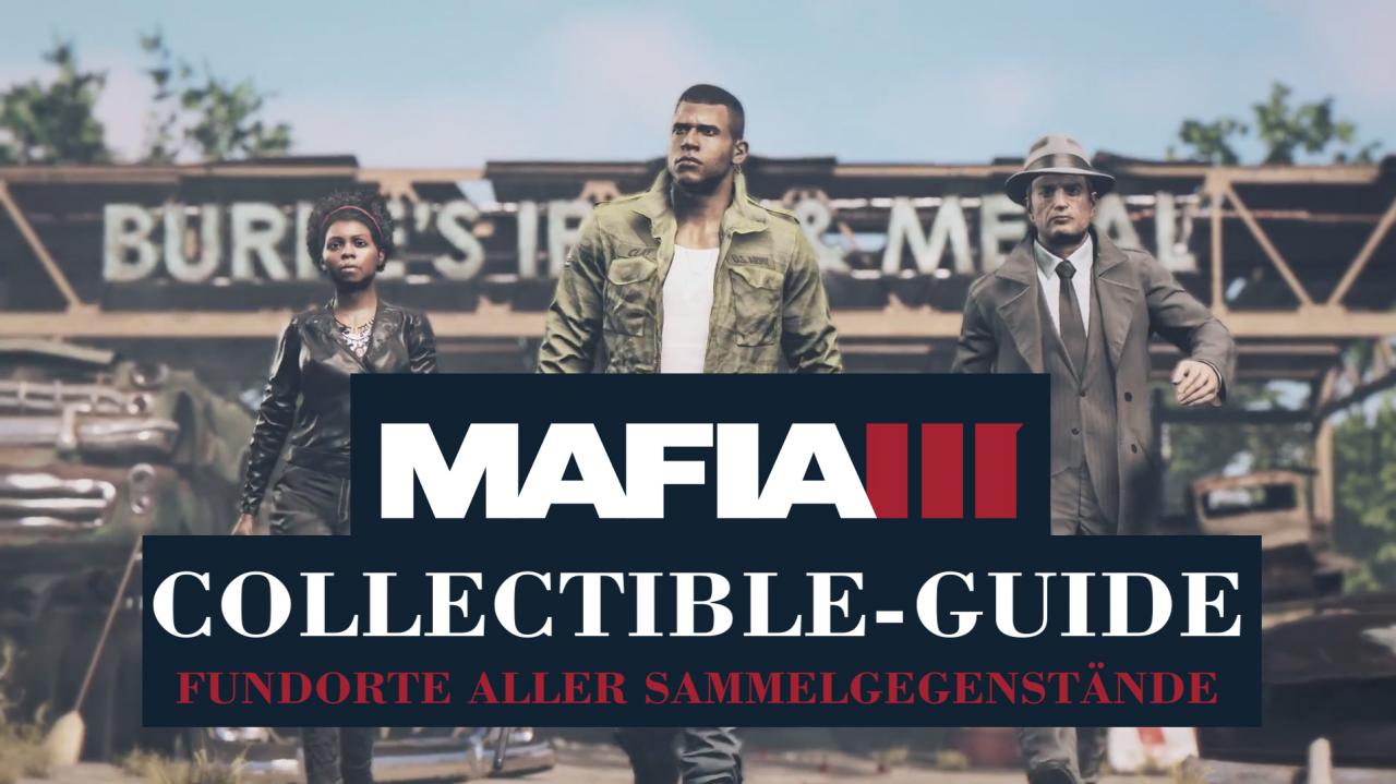 [09/10/2016] Mafia 3: Alle Collectibles mit Video-Guide