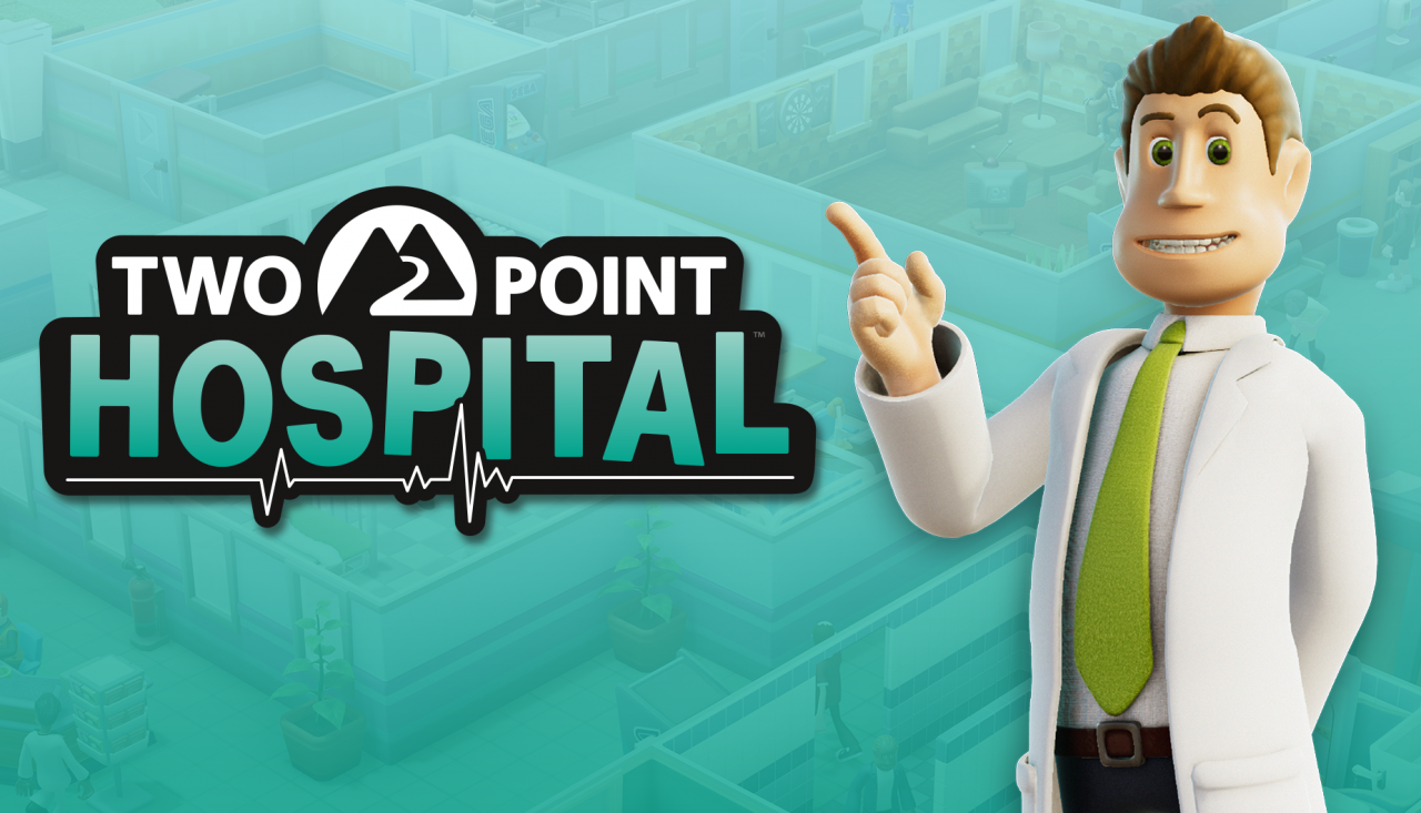 [08/05/2018] Two Point Hospital - Tipps für fortgeschrittene Krankenhaus-Manager