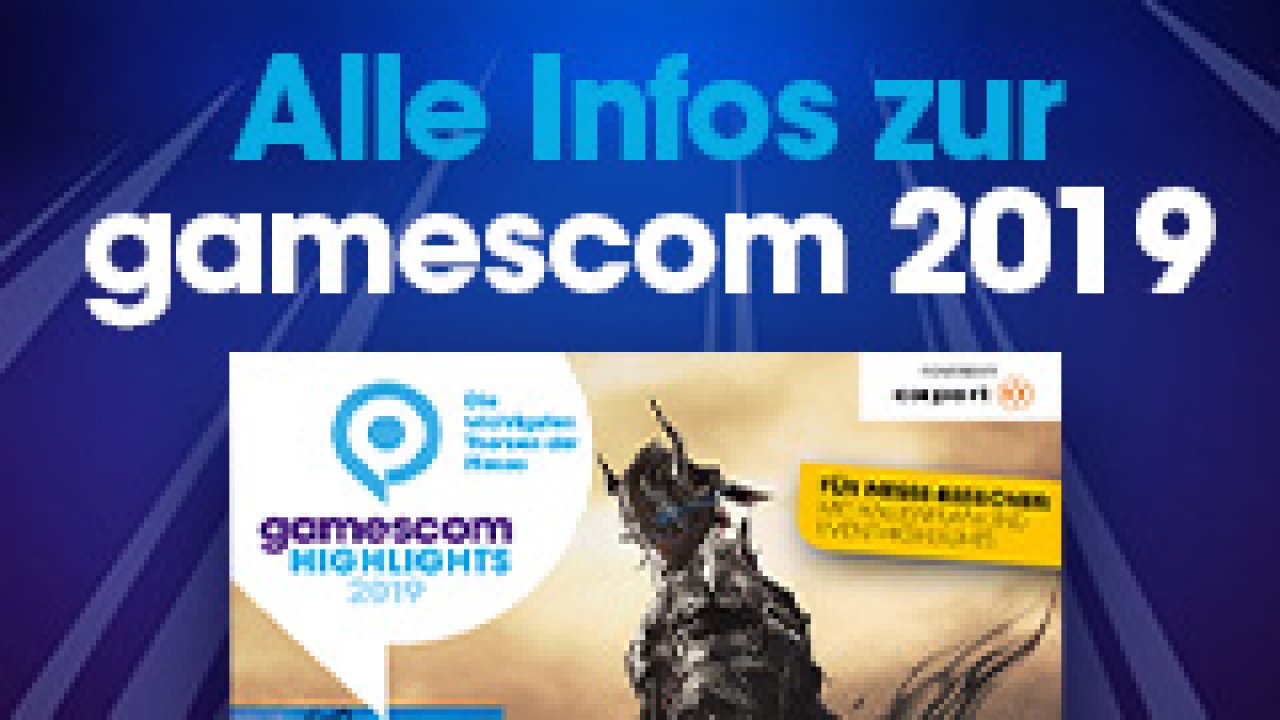 [24/07/2019] gamescom Highlights 2019
