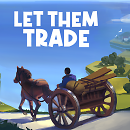 Let Them Trade (PC)