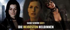 Vorsicht, heiß! Die sexiesten Spiele-Protagonistinnen