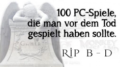 100 PC-Spiele, die ihr vor eurem Tod gezockt haben solltet - Teil 2