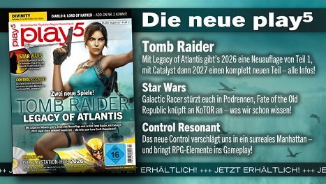 play5 03/26 mit Coverstory zu Tomb Raider: Legacy of Atlantis & Catalyst, Previews zu Divinity, Control 2 u. v. m.