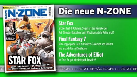 N-ZONE 08/26: Coverstory zu Star Fox, Tests zu Final Fantasy 7 Rebirth, The Adventures of Elliot u. v. m.