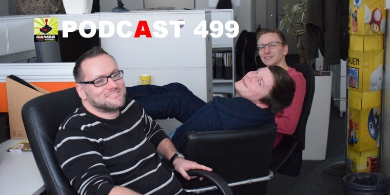 Games Aktuell Podcast 499: Thomas, Darius, Peter